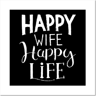 Happy wife happy life Posters and Art